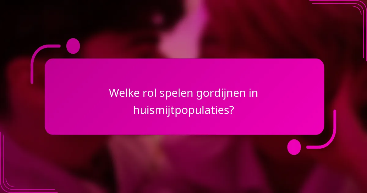 Welke rol spelen gordijnen in huismijtpopulaties?